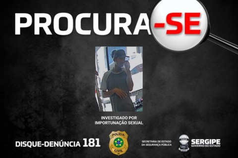 Polícia Civil divulga imagem de homem investigado por importunação sexual no Centro de Aracaju